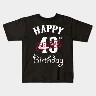 Happy 43rd Quarantined Birthday Kids T-Shirt